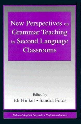New perspectives on grammar teaching in second language classrooms