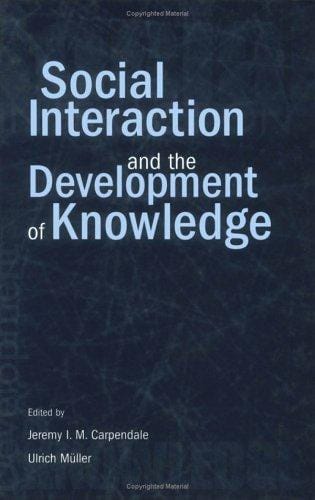 Social interaction and the development of knowledge