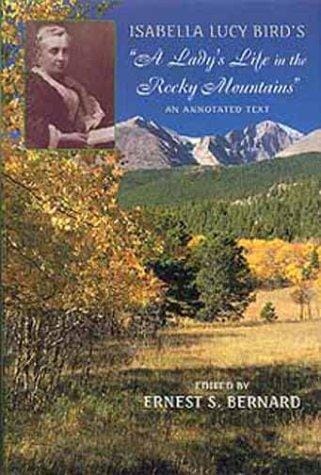 Isabella Lucy Bird's "A lady's life in the Rocky Mountains"
