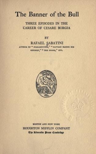 The Banner of the Bull, Three Episodes in the Career of Cesare Borgia