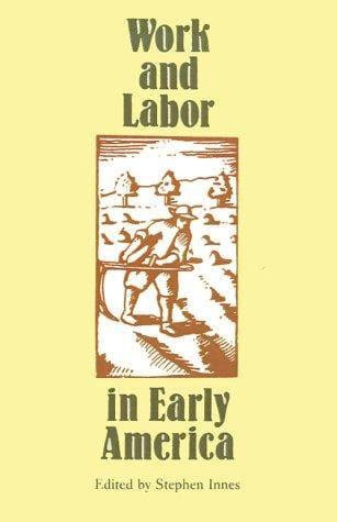 Work and labor in early America