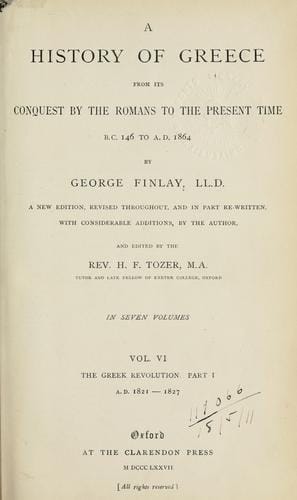A history of Greece, from its conquest by the Romans to the present time, B.C. 146 to A.D. 1864
