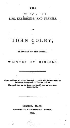 The Life: Experience and Travels, of John Colby, Preacher of the Gospel