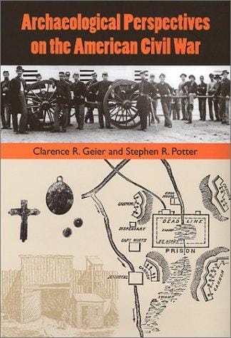 Archaeological perspectives on the American Civil War