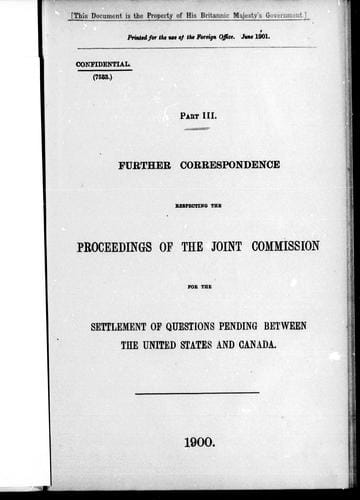 Further correspondence respecting the proceedings of the joint commission for the settlement of questions pending between the United States and Canada