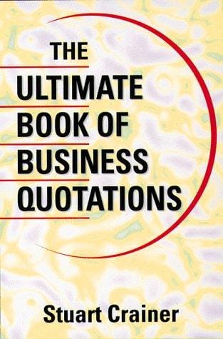 The Ultimate Book of Business Quotations (Ultimate Business Series)