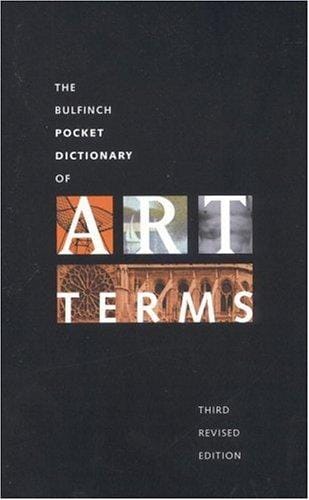 The Bulfinch pocket dictionary of art terms