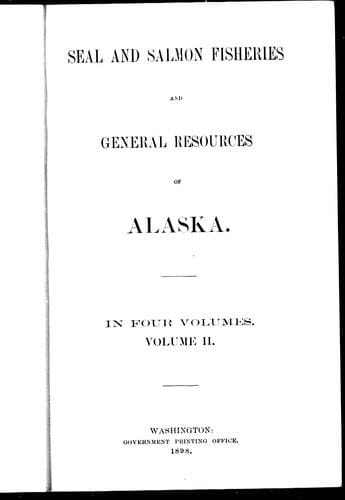 Seal and salmon fisheries and general resources of Alaska