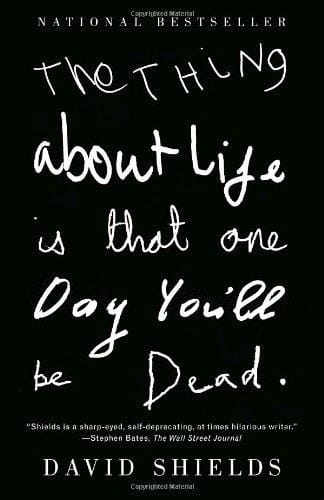 The Thing About Life Is That One Day You'll Be Dead (Vintage)