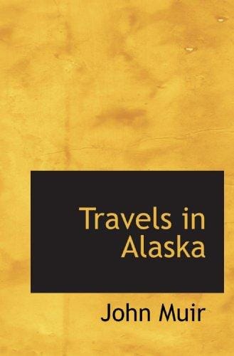 Travels in Alaska