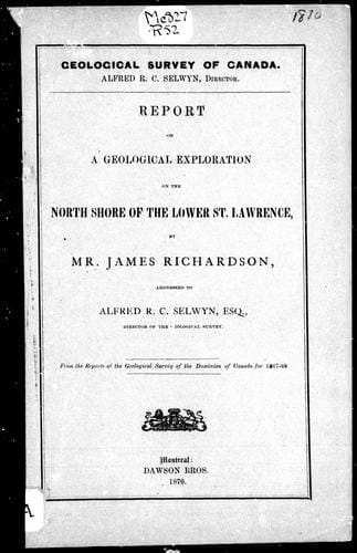 Report on a geological exploration on the north shore of the lower St. Lawrence