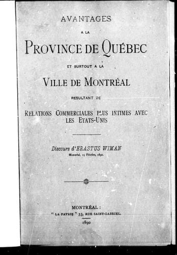 Avantages à la province de Québec et sur tout à la ville de Montréal résultant de relations commerciales plus intimes avec les Etats-Unis
