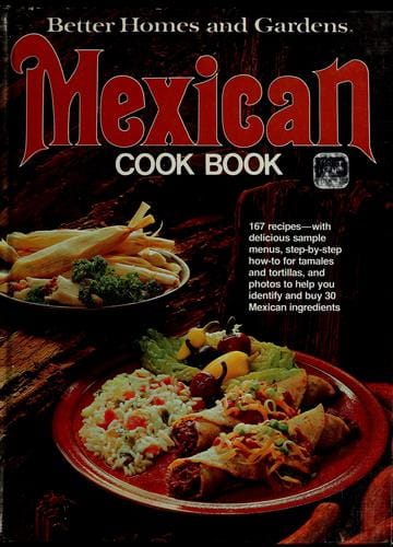 Better homes and gardens Mexican cook book.