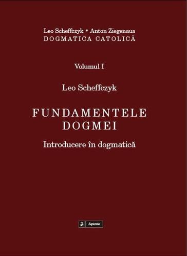 Fundamentele dogmei. Introducere în dogmatică