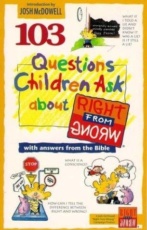 103 questions children ask about right from wrong