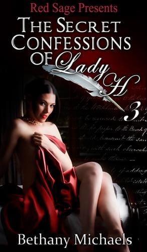 SECRET CONFESSIONS OF LADY H BOOK 3