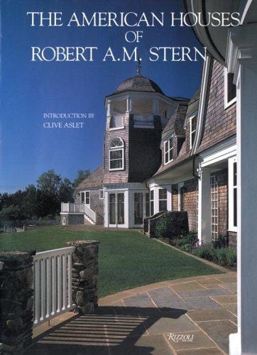 The American houses of Robert A.M. Stern