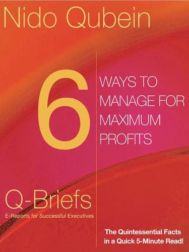 6 Ways to Manage for Maximum Profits
