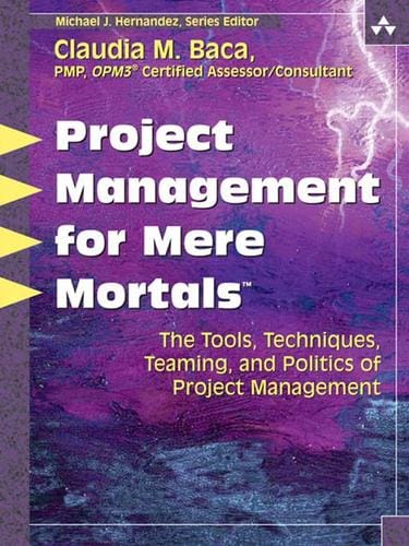 Project Management for Mere Mortals®