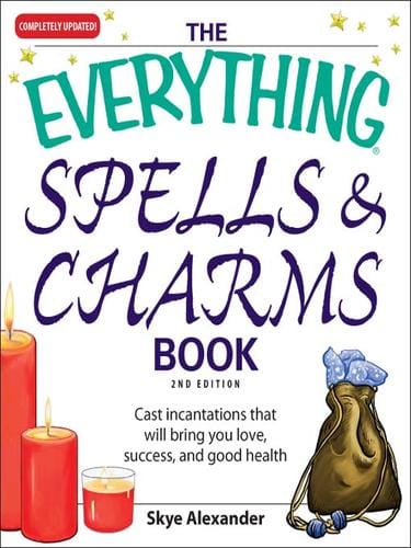 The Everything Spells and Charms Book