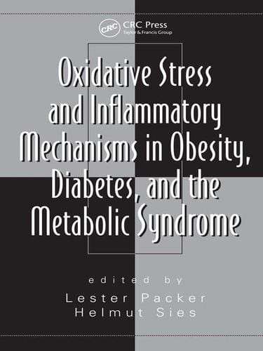 Oxidative Stress and Inflammatory Mechanisms in Obesity, Diabetes, and the Metabolic Syndrome