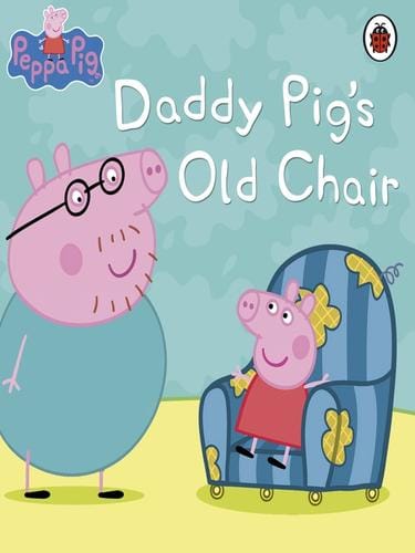 Daddy Pig's Old Chair