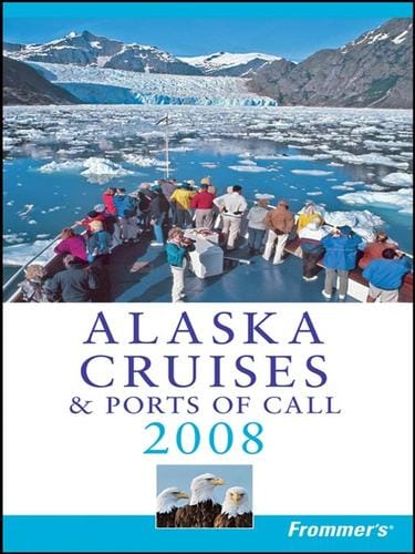 Frommer's Alaska Cruises & Ports of Call 2008