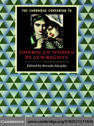 The Cambridge Companion to American Women Playwrights
