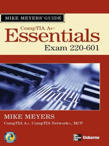 Mike Meyers' CompTIA A+® Guide