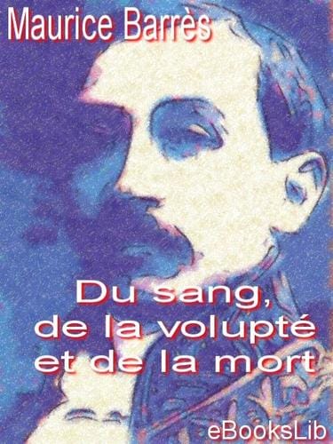 Du sang, de la volupte et de la mort