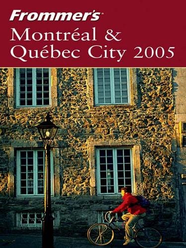 Frommer's Montreal & Quebec City 2005