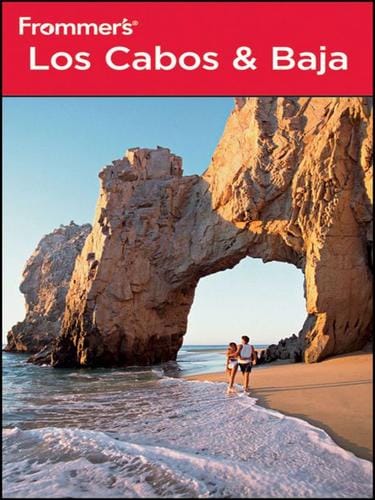 Frommer's® Los Cabos and Baja