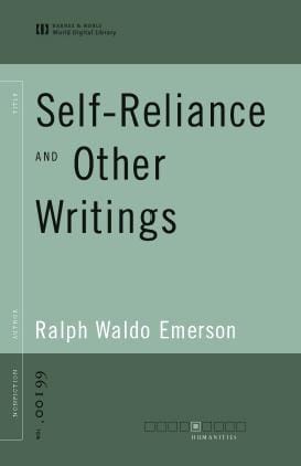 Self-Reliance and Other Writings