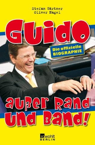 Guido außer Rand und Band!
