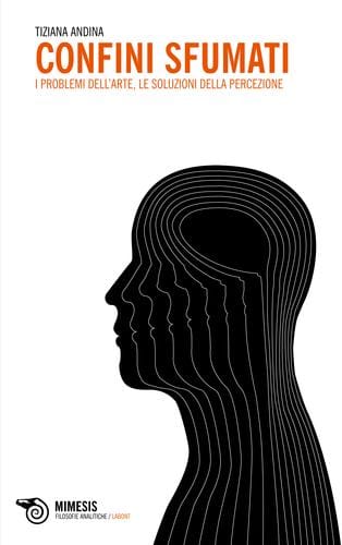 Confini sfumati. I problemi dell'arte, le soluzioni della percezione