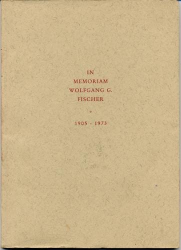 IN MEMORIAM WOLFGANG G. Fischer 1905 - 1973
