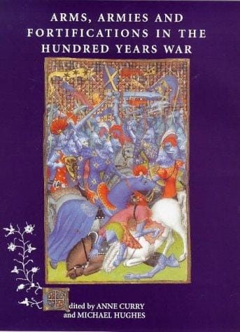 Arms, armies, and fortifications in the Hundred Years War