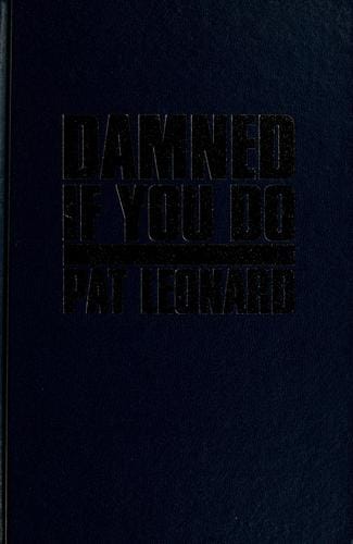 Damned if you do