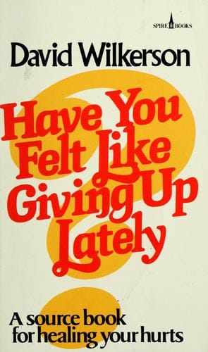 Have you felt like giving up lately?