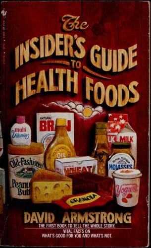 The Insiders Guide to Health Foods