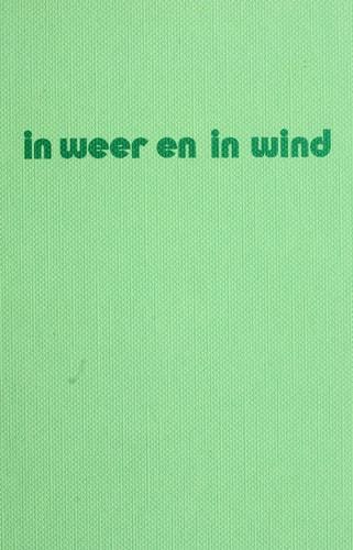 In weer en in wind