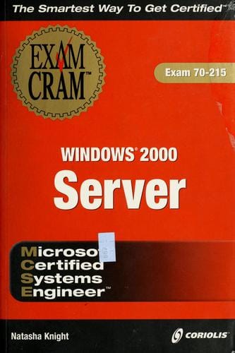 MCSE Windows 2000 Server exam cram