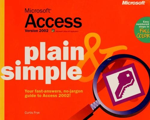 Microsoft Access version 2002 plain & simple