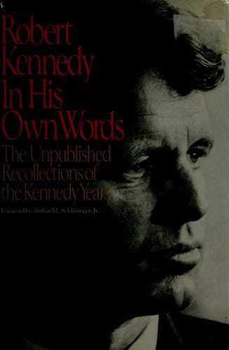 Robert Kennedy, in his own words