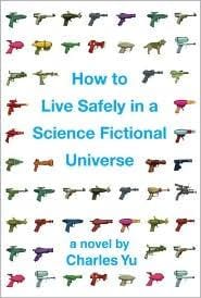 How to live safely in a science fictional universe