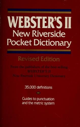 Webster's II, new Riverside pocket dictionary.