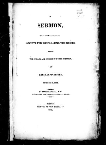 Sermon, delivered before the Society for Propagating the Gospel among the Indians and Others in North America, at their anniversary, November 7, 1811