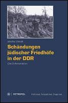 Schändungen jüdischer Friedhöfe in der DDR