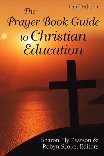 The new prayer book guide to Christian education