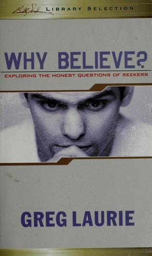 Why believe?